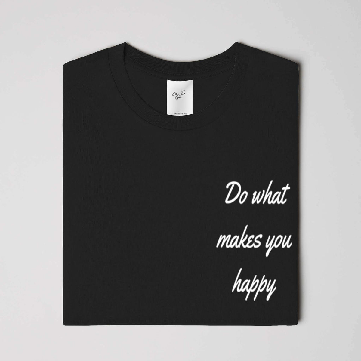 Do What Makes You Happy Black Tee