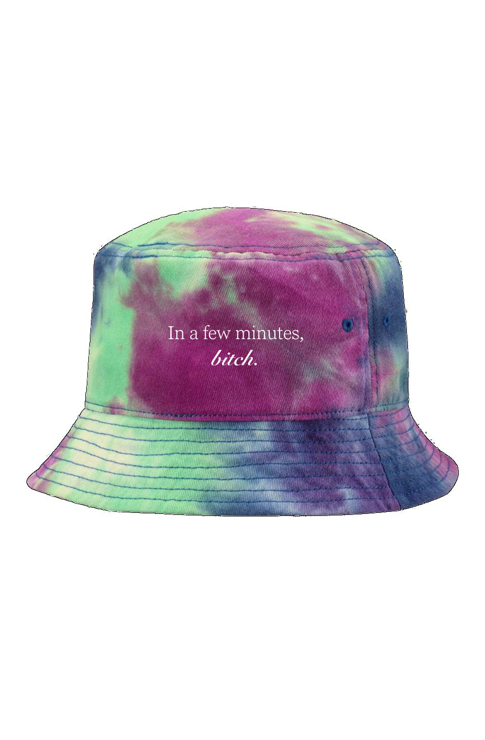 In a few minutes, b*tch Bucket Hat