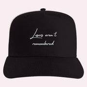 Losers Aren't Remembered Trucker Hat