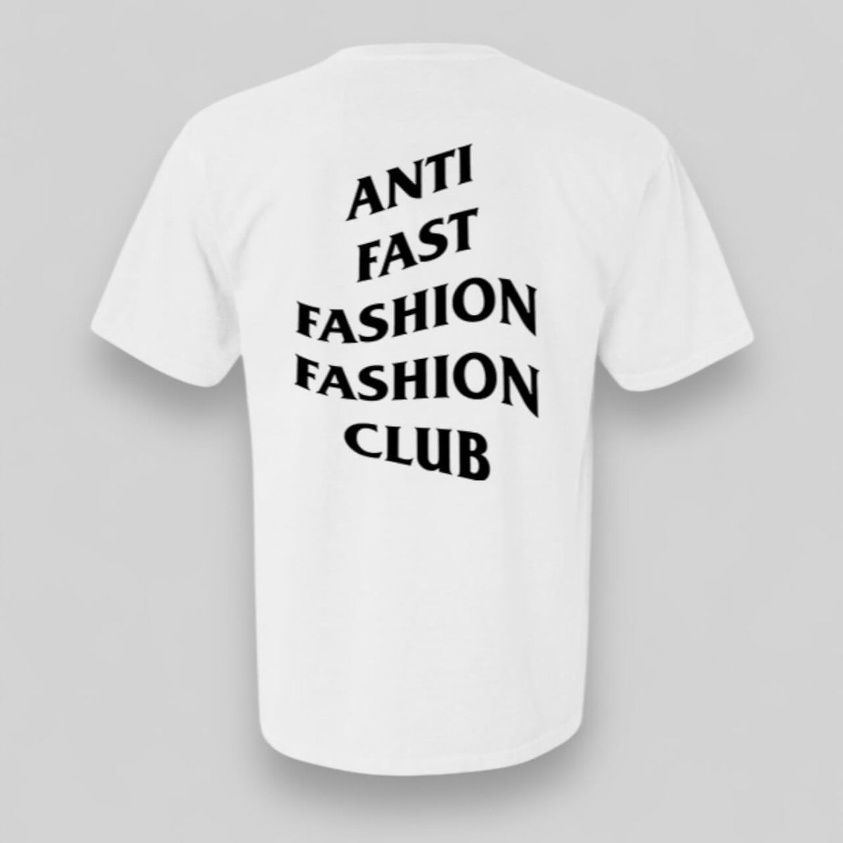 Anti Fast Fashion Fashion Club White Tee