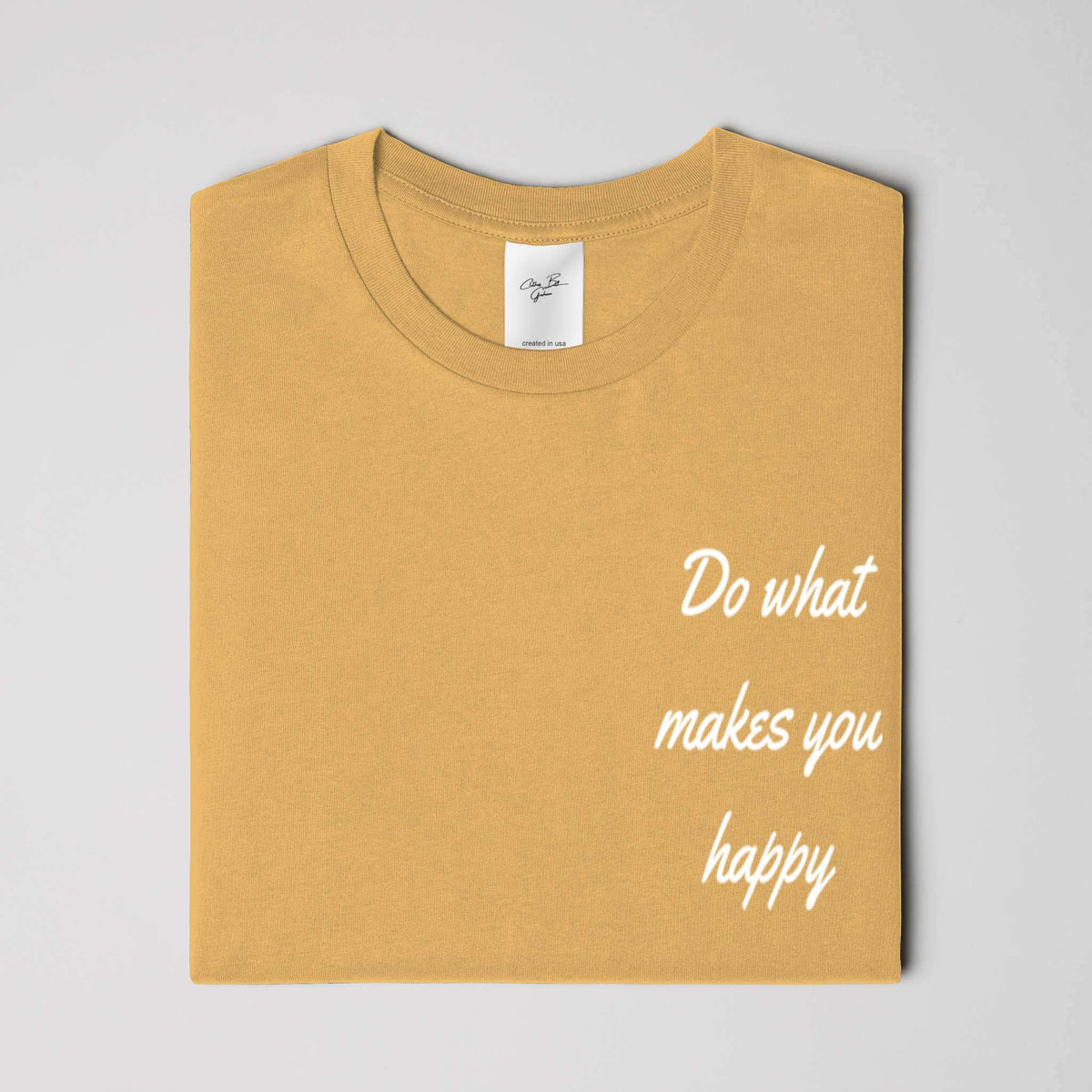 Do What Makes You Happy Mustard Tee